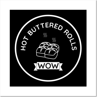 Hot buttered rolls Posters and Art